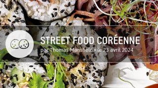 Cours de cuisine: STREET FOOD CORÉEN