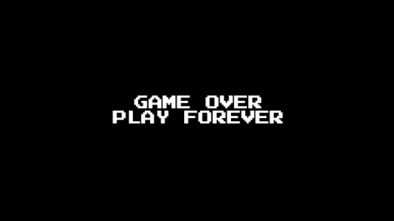 Game over Play forever