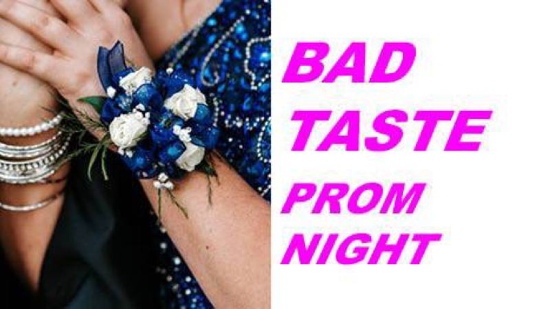 Bad taste 2019 /// Prom Night
